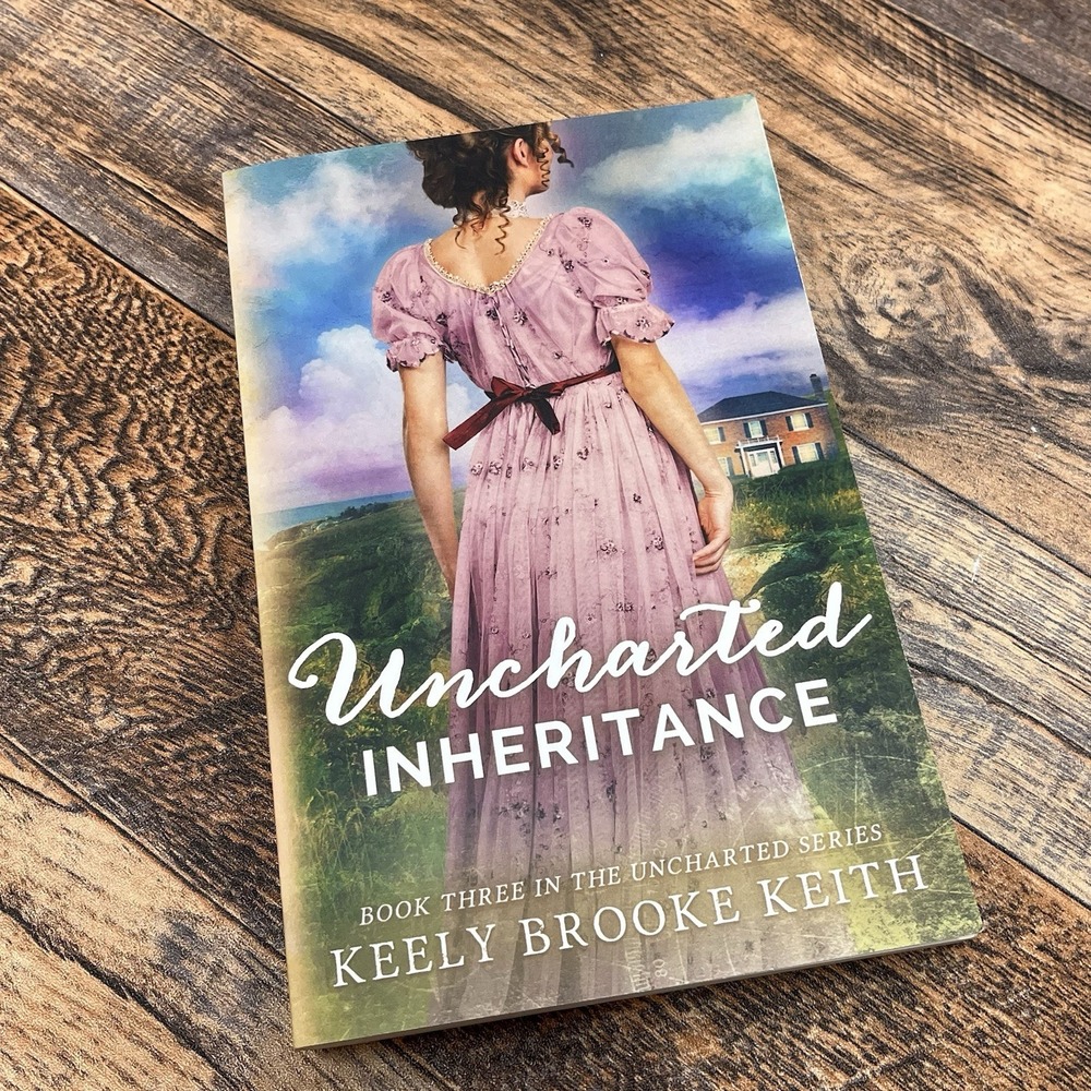 Uncharted Inheritance by Kelly Brooke Keith Book 3 in the Uncharted Series